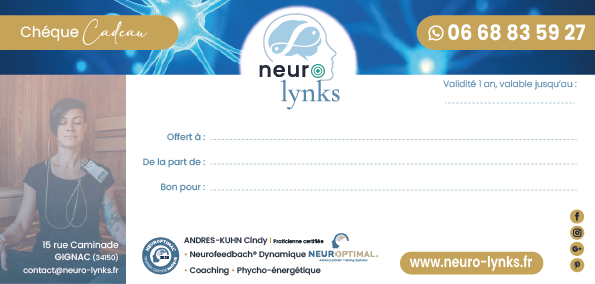 Offrir un accompagnement Neuro-Lynks - Bon cadeau coaching Gignac Bon cadeau neurofeedbach, coaching neurosciences et soins énergétique Neuro-Lynks à Gignac près de Montpellier